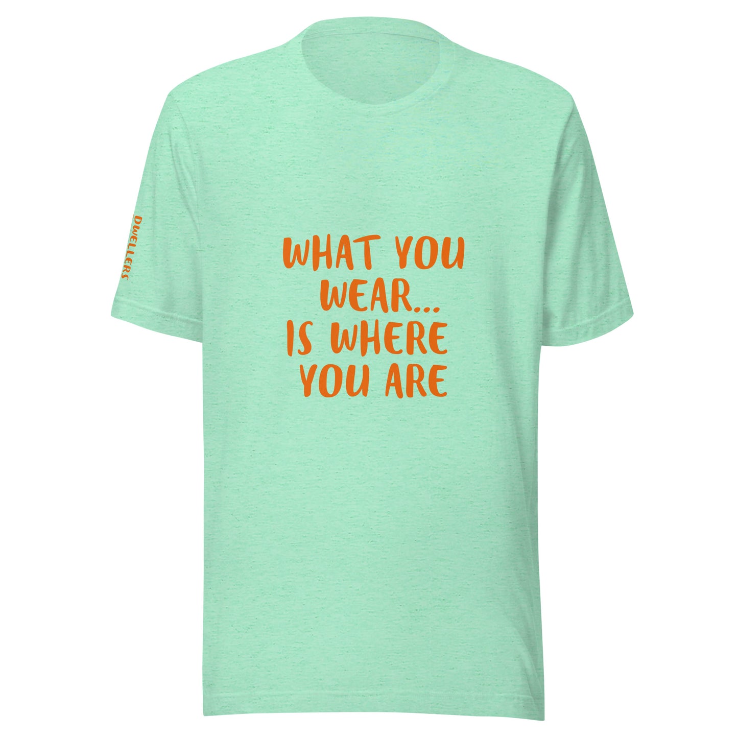 Where You Are t-shirt